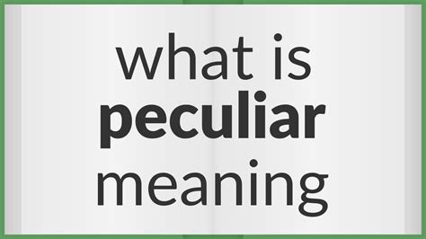 pecullar meaning|PECULIAR .
